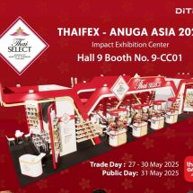 DITP เดินหน้าส่งเสริมอาหารไทย ด้วยตราสัญลักษณ์ Thai SELECT เครื่องหมายรับรองคุณภาพและรสชาติอาหารไทยในงานแสดงสินค้าอาหาร THAIFEX – ANUGA ASIA 2025