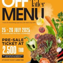 Tatler Off Menu 2025 กลับมาอีกครั้ง ณ ICONSIAMภายใต้ธีม ‘Green Gastronomy’รวมเชฟ Fine Dining แถวหน้าจากทั่วประเทศ